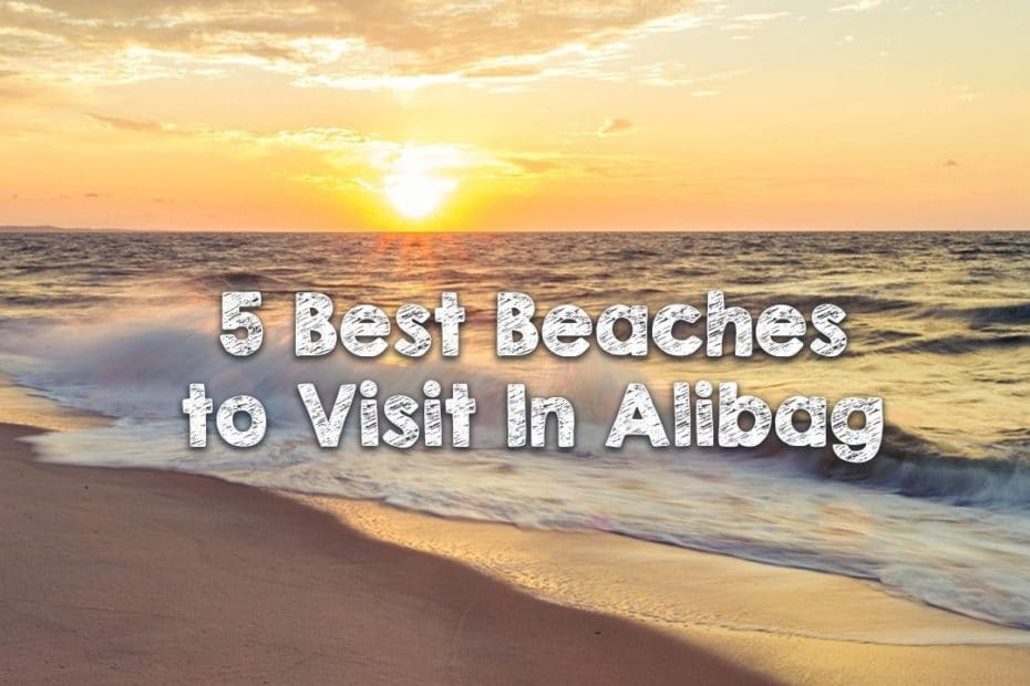 5 best beaches to visit in alibag
